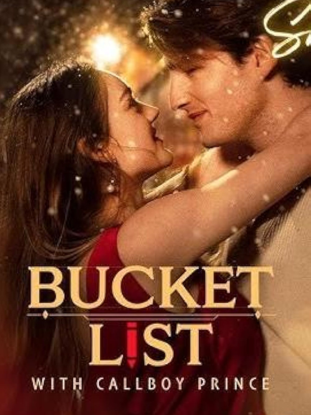 Poster for Bucket List with Callboy Prince, a flash marriage / hidden identity vertical micro drama directed by Ruari Chambers